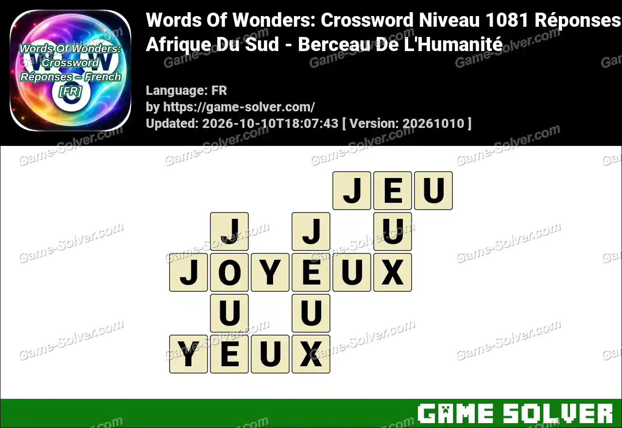 Words Of Wonders: Crossword Niveau 1081 Réponses – Afrique Du Sud – Berceau De L’Humanité